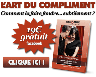 L'Art Du Compliment Guide de drague gratuit : L'Art Du Compliment