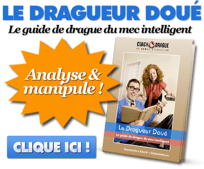 Guide de drague "Le Dragueur Doué" Le guide de drague du mec intelligent